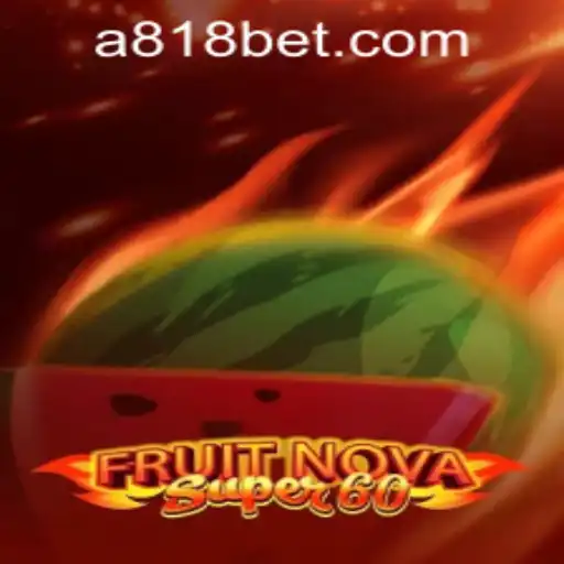 Exploring the Exciting World of FruitNovaSuper60 and Secure Access via 818bet PH Login