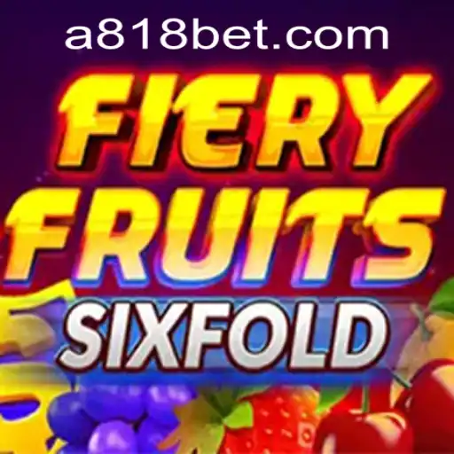 FieryFruitsSixFold: Unveiling the Excitement of Casino Gaming with 818bet PH Login