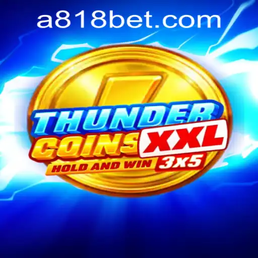 Exploring the Exciting World of ThunderCoinsXxl and 818bet PH Login